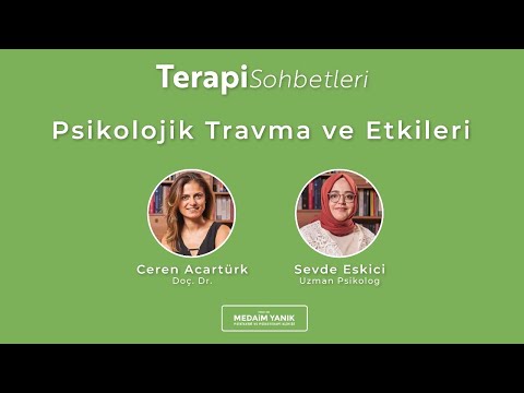 Terapi Sohbetleri - Psikolojik Travma ve Etkileri