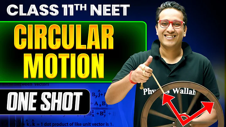 CIRCULAR MOTION in ONE SHOT | All Concepts & PYQs |  Basics to Advanced | Class 11 NEET