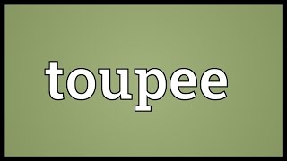 toupee meaning