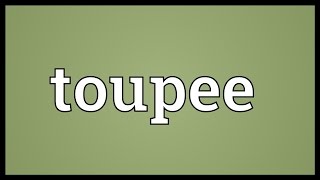 toupee meaning