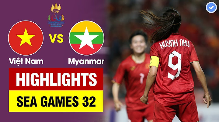 Highlights Việt Nam vs Myanmar | Huỳnh Như ăn mừng như CR7 - Thanh Nhã lập siêu phẩm