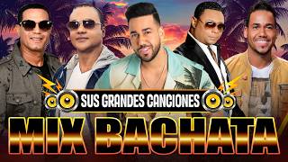 BACHATA MIX LO MEJOR - ROMEO SANTOS, ZACARÍAS FERREIRA, HECTOR ACOSTA, FRANK REYES