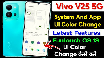 Vivo V25 5G System And App UI Color change | Vivo V25 5G UI Color Setting Latest Features Android 13
