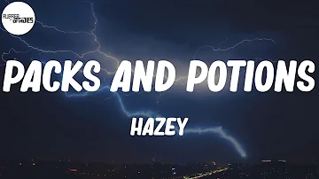 HAZEY, "Packs and Potions" (Lyric Video)