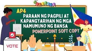 AP4 ARALIN 4: Paraan ng Pagpili at Kapangyarihan ng mga Namumuno ng Bansa (POWERPOINT SOFT COPY)