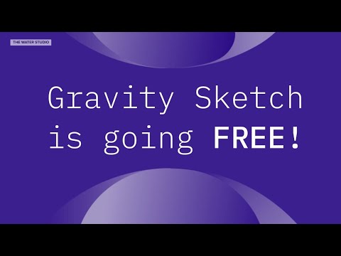 Gravity Sketch, the popular VR 3D modeling software, is now completely free to use for individuals