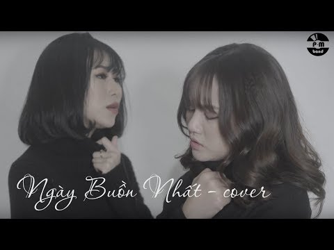 Ngày Buồn Nhất Cover - P.M Band