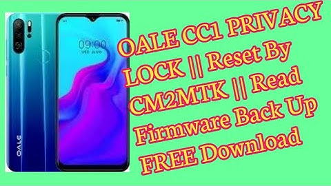 OALE CC1 LOCK Fix By CM2MTK Firmware FREE Download