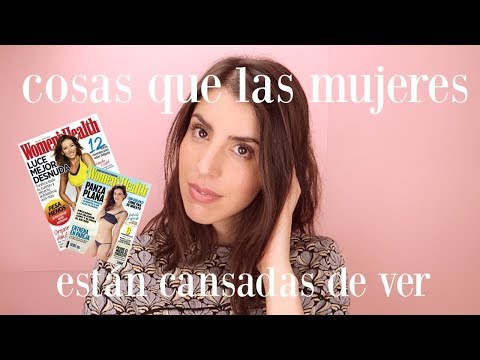 Cosas que las mujeres están cansadas de ver | Isabella Sánchez-Mejorada
