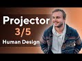 3/5 Projector | Human Design