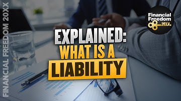 Explained: What is a Liability