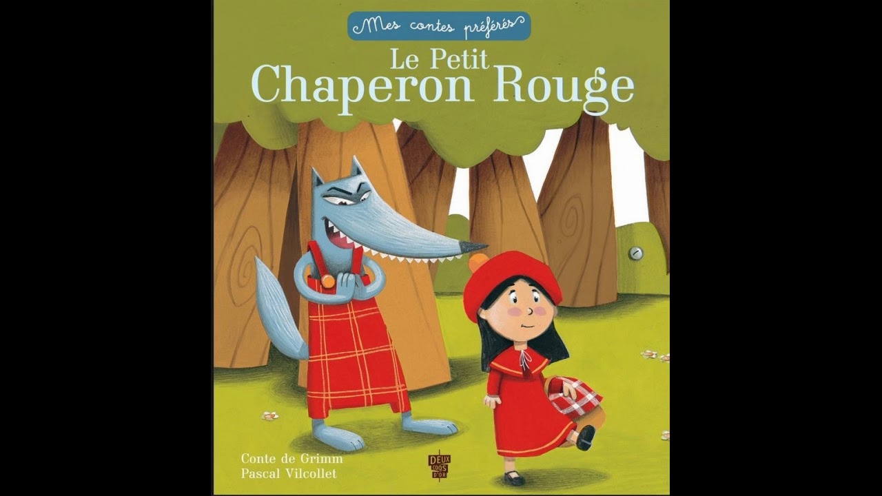 Le petit chaperon rouge, 2 histoires a ecouter  Le petit chaperon rouge,  Chaperon rouge, Histoire à écouter