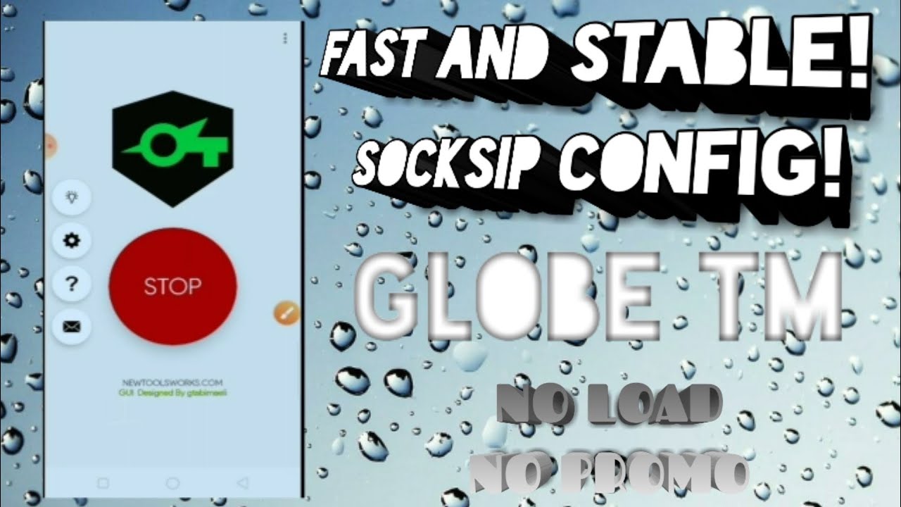 GLOBE TM NO LOAD FAST CONFIG USING SOCKIP! FREE INTERNET