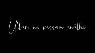 Kangal Rendum Pesuthey | Ullam Un Vassam Anathe | Black Screen | Black Screen Video Whatsapp Status