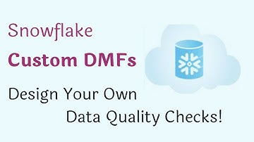 ❄️ Snowflake Custom Data Metric Functions | Build Your Own Data Quality Checks!