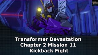 Transformers Devastation Chapter 2 Mission 11 Kickback Fight