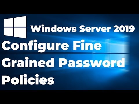 How to Configure Fine Grained Password Policies on Windows Server 2019