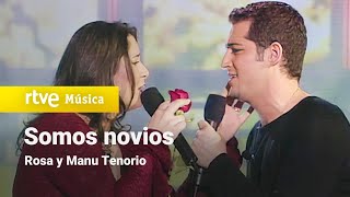 Rosa y Manu Tenorio - &quot;Somos novios&quot; | OT1 Gala 10 | Operación Triunfo