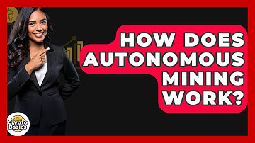 How Does Autonomous Mining Work? - CryptoBasics360.com