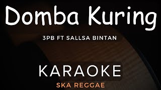 Domba Kuring - 3Pemuda Berbahaya Feat Sallsa Bintan | Karaoke | Ska Reggae