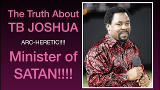 The Truth About TB Joshua