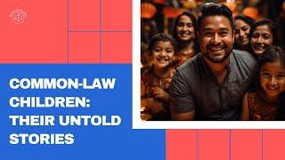 Echoes of Youth: Narratives from Children Born within Common-Law Partnerships