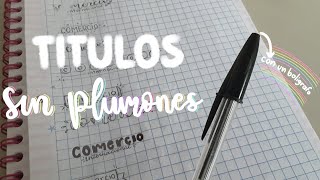 Títulos bonitos sin plumones (con 1 solo bolígrafo)