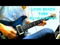 TUBE &quot; LOVE BEACH &quot;ギターソロ コピー (フルコピーのリンクあり)
