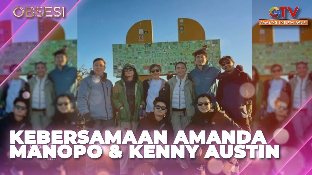 PUNCAK ASMARA! Amanda Manopo & Kenny Austin Mendaki Gunung Bersama | OBSESI