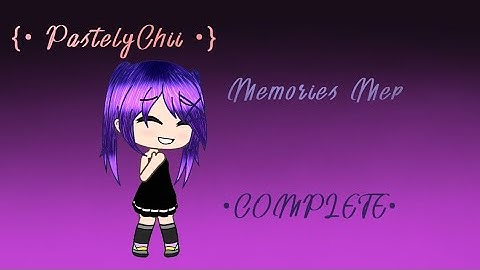 Memories Mep || •COMPLETE•