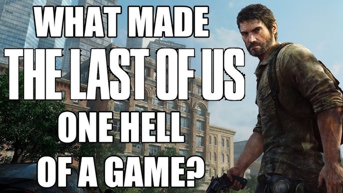 Game Review: What makes The Last of Us so good? - Three If By Space