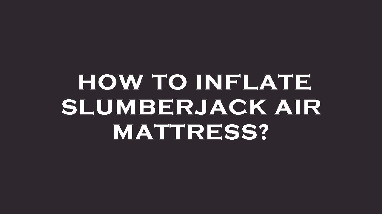 replace air valve slumberjack mattress