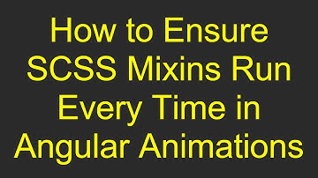 How to Ensure SCSS Mixins Run Every Time in Angular Animations