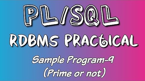 RDBMS || PL/SQL || Sample Program-9 || Prime or not || Calicut university syllabus.