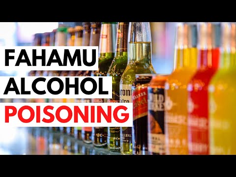 JIELIMISHE JUU YA ALCOHOL POISONING | Sumu ya ulevi