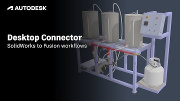 Use Desktop Connector for Seamless Workflows between Autodesk Fusion and Solidworks
