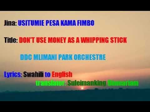 Usitumie pesa kama fimbo with lyrics