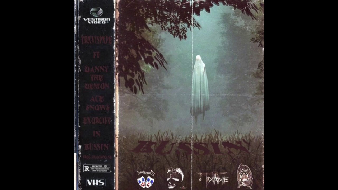TRXVISPXPE X DANNYTHEDEMON X ACE $NOW$ X EXORCI$T - BUSSIN' (PROD. SHADOWMANE)