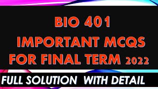 BIO401 QUIZ FOR FINAL TERM  2022 SOLUTION_COMPLETELY SOLVED_MOST IMPORTANT QUIZ_MUST WATCH
