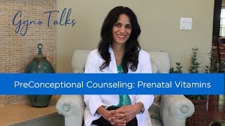 GynoTalks: PreConceptional Counseling: Prenatal Vitamins