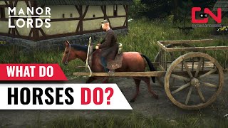 Manor Lords What do Horses Do?