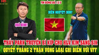 🔴TRỰC TIẾP: THẦY PARK TRUYỀN BÍ KÍP CHO HLV KIM, QUYẾT THẮNG 2 TRẬN VÒNG LOẠI GHI ĐIỂM VỚI VFF