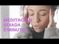 🙂 Meditacion Guiada 5 minutos para Migrañas, Tics nerviosos, Insomnio