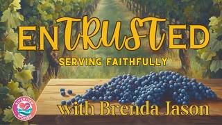 Entrusted | Week 4 | Brenda Jason