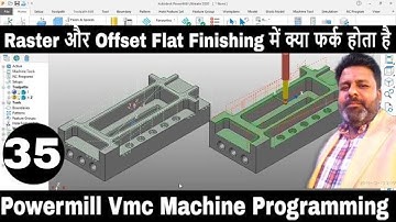 Powermill CNC Machine Programming Raster Flat Finishing v/s Offset Flat Finishing | autodesk delcam