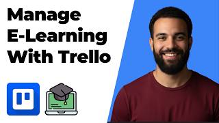 How To Manage E-Learning Projects With Trello (2026 Easy Guide)