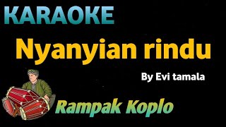 NYANYIAN RINDU - Evie Tamala - KARAOKE VERSI KOPLO RAMPAK