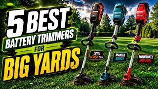 5 Best Cordless Trimmers for Large Backyards