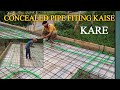 concealed pipe fiting chhat mai kaise kare