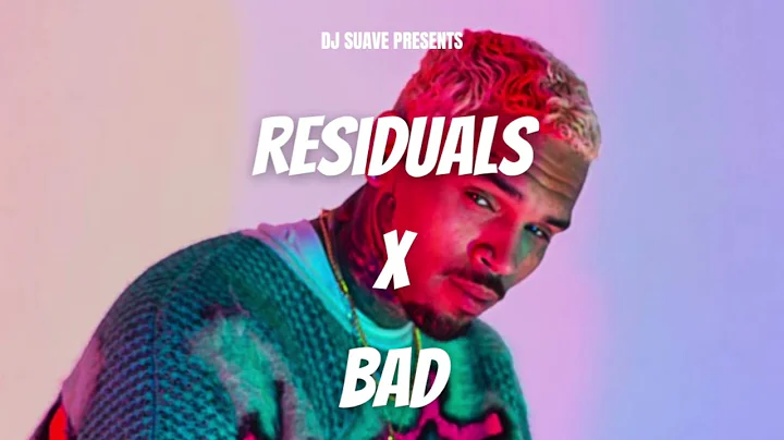 Residuals x Bad (DJ Suave Mashup)